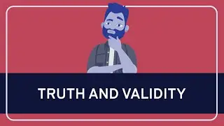 CRITICAL THINKING - Fundamentals: Truth and Validity [HD]