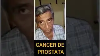 TESTIMONIO: Cáncer de Prostata | Gnmx.org
