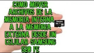 como mover archivos del almacenamiento interno a una memoria micro SD de un celular samsung s20 5g