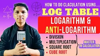 Learn Log Calculation | Logarithm & Anti-Logarithm | Log Table Calculation | square/cube Root 