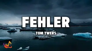 TOM TWERS - FEHLER [Lyrics]