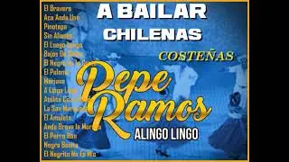 PEPE RAMOS........A BAILAR CHILENAS COSTEÑAS