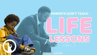 10 Life Lessons Your Parents Didn’t Teach You (Part 2)