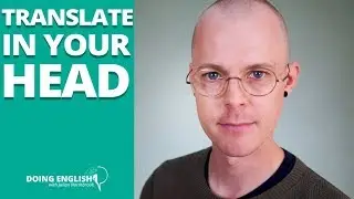 Are You Teaching Yourself to Translate in Your Head?