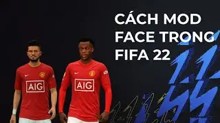 Cách mod face trong FIFA 22 PC | How to install faces mod in FIFA 22 PC