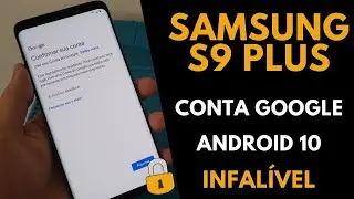 MUITO FÁCIL! Samsung S9 Plus | Android 10 | Como Remover bloqueio de Conta Google | Método INFALÍVEL