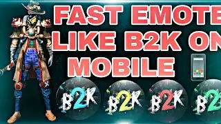 HOW TO DO FAST EMOTE LIKE B2K IN MOBILE