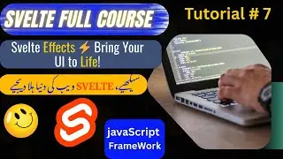 Master Props in Svelte | Tutorial #7: Complete Step-by-Step Guide with Practical Examples