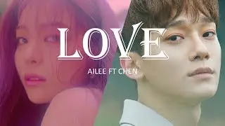 [EASY LYRICS] LOVE (AILEE ft CHEN)