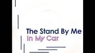 The Stand By Me - In My Car