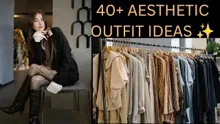 40+ Aesthetic Outfit Ideas for Girls 💖 | Trendy & Casual Styling Guide