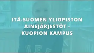 ITÄ-SUOMEN YLIOPISTON AINEJÄRJESTÖT - KUOPION KAMPUS