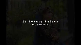 Party makeup Tutorial Video \\ Js Salon \\ Signature makeup Shazia jahangir