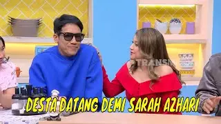 Desta Mendadak Datang Demi Ketemu Sarah Azhari | OTW (11/01/26) Part 1