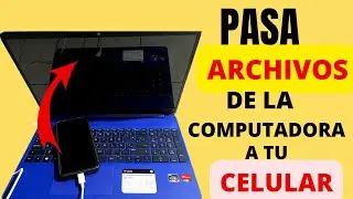 como PASAR / TRANSFERIR archivos ,videos,fotos de la COMPUTADORA a tu CELULAR