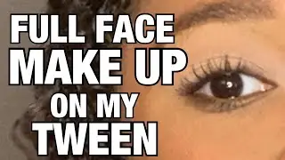 Full Face MakeUp On My Tween| James Charles Ain't Got Nothin On My Art Work-Lol 