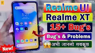 Realme UI Realme XT Update All Bugs | Realme Ui Bugs in xt | 15+ Bugs  Realme UI Update | Realme UI