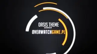Overwatch Soundtrack Oasis Theme