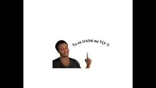 Tu as triché lors du TCF !?