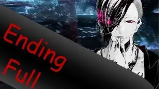 Tokyo Ghoul ending full 