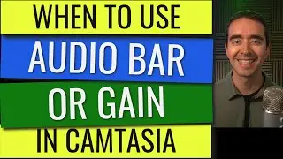 Gain vs Audio or Volume Bar in Camtasia
