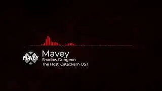 Shadow Dungeon - The Host: Cataclysm OST
