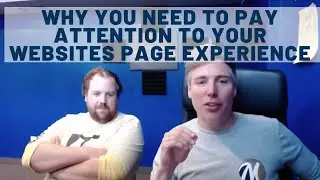 Why You Need to Pay Attention to Your Websites Page Experience | TDH 078