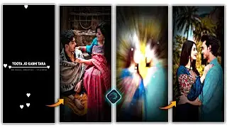 TOOTA JO KABHI TARA SONG 👀✨ VIDEO EDITING ALIGHT MOTION  | LOVE COUPLE VIDEO EDITING ALIGHT MOTION