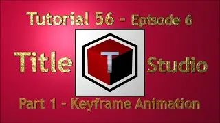 Tutorial 56 - Title Studio - Keyframe Animation - Part One