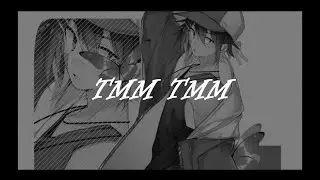 Nightcore - (TMM TMM)