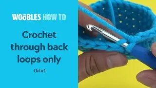 How to crochet through the back loops only (beginner tutorial)
