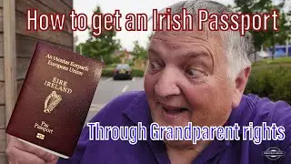How to get Irish Citizenship through Grandparents rights. What to do how much how long does it take
