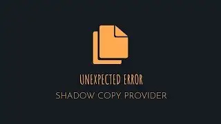 How to Fix The Shadow Copy Provider Had an Unexpected Error (0x8004230F) in Windows 10