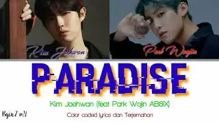 Kim Jaehwan - Paradise [ft. Park Woojin AB6IX] Color coded lyrics Han/Rom/INA