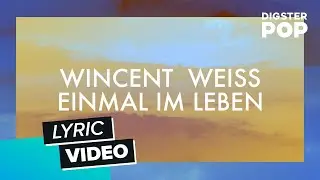 Wincent Weiss - Einmal im Leben (Lyric Video)