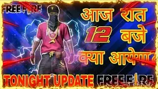 FREE FIRE TONIGHT UPDATE  | TODAY TONIGHT UPDATE | 19 SEPTEMBER NEW FREE  FIRE TONIGHT UPDATE
