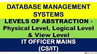 DBMS : Level Of Abstraction - Physical, Logical and View level - For all competitive exams