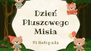 Dzień Pluszowego Misia