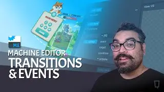 Machine Editor Tutorial: Transitions & Events