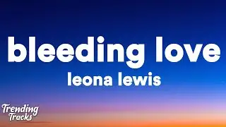 Bleeding Love (Sped Up) Lyrics 