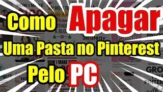 Como Apagar Uma Pasta No Pinterest Pelo PC - TUDO SOBRE 