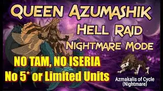 OBSOLETE VIDEO: SEE BELOW - Epic Seven Nightmare queen Raid - Queen Azumashik - No Tam, No Iseria