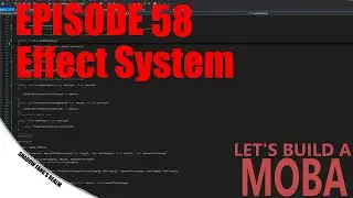 Let's Build a Unity Moba [Ep 58] [Effect System] [C#]