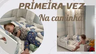 Meu bebê vai dormir na Caminha, saindo do berço “cama dos pais “