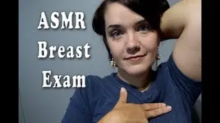 ASMR Virtual Breast Exam - Medical Role Play