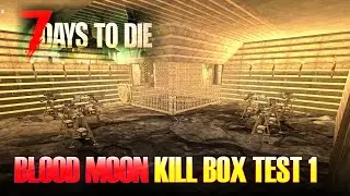 We Gotta Test the BLOOD MOON! 7 Days to Die Gameplay