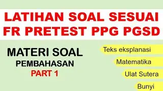 LATIHAN SOAL SESUAI FR PRETEST PPG JULI 2023-PART 1