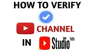 HOW TO VERIFY YOUTUBE CHANNEL IN STUDIO beta