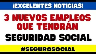 3 NEW JOBS THAT WILL HAVE SOCIAL SECURITY