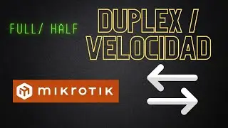 Full o Half Duplex  + Velocidad : Mikroritk RouterOS